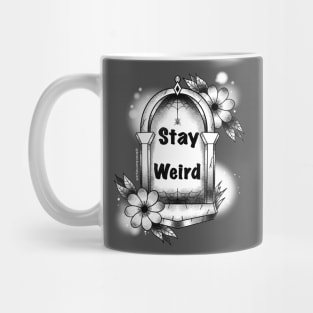 Stay Weird Tombstone Mug